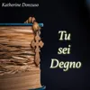 About Tu sei degno Song