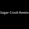 About Sugar Crash Remix Song