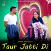 About Taur Jatti Di Song