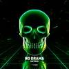 About No Drama Song