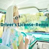 Driver's License-Remix
