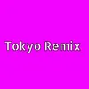 Tokyo Remix