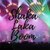 Shaka Laka Boom