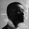 About Now I Know Song