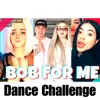 About Baby Its the Bob for Me Dance Challenge Song