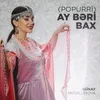 About Popurri: Ay Bəri Bax / Nərgiz / Meşəbəyi Song