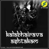 About Kalabhairava Ashtakam Song