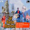 About Jai Baba Barfani Song
