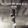 Ballenato Con Sabor de Lo Mejor