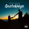 About Gustakhiya Song