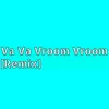 About Va Va Vroom Vroom Remix Song