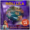 About Holi Lila, Pt. 4 Song