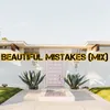 About Beautiful Mistakes Mix Song