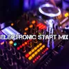 About Electronic Start Mix Song