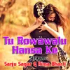 Tu Rowawalu Hansa Ke