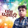 About Panch Pakhadi Song