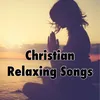 About Christian Relaxing Songs Song