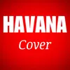 About Havana Cover Song