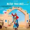 About Matak Chalungi Song