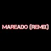 Mareado Remix