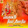 About Jagran Ki Raat Aayi Hai Song