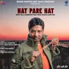 About Hat Pare Hat Song