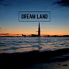 About Dream land Song