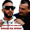 About Riman m'a sposo Song