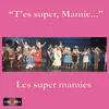 About T'es super, mamie Song