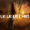 Lie Lie Lie Mix