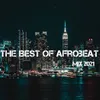 About The Best of Afrobeat Mix Song