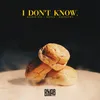 About I Don't Know Song