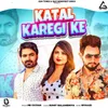 About Katal Karegi Ke Song