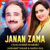 About Janana Zama ( Ishq Khana Kharab ) Song