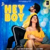 About HEY BOY Song