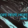 Oye Hoye Hoye -Mix