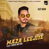 About Maza Leejiye Song