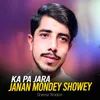 About Ka Pa Jara Janan Mondey Showey Song