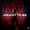 About Meant to Be Song