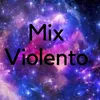 About Mix Violento Song