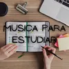 Musica para Estudiar