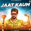 About Jaat Kaum Song