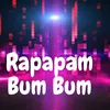 About Rapapam Bum Bum Song