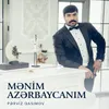 About Mənim Azərbaycanım Song