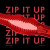About Zip It Up Song