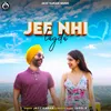 About Jee Nhi Lagda Song