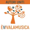 About È viva la musica Autori uniti Song