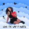 About Love the Way It Hurts Song