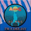 I'm a Dee Jay Dee Jay Mix