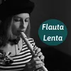 Flauta Lenta